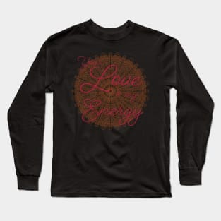 Your Love is my Energy 2 Long Sleeve T-Shirt